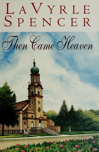 Then Came Heaven