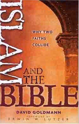 Islam And The Bible: why two faiths collide