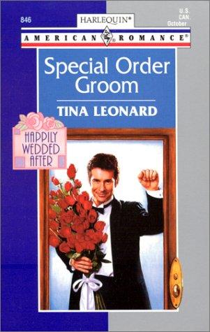 Special Order Groom (Harlequin American Romance, No. 846)