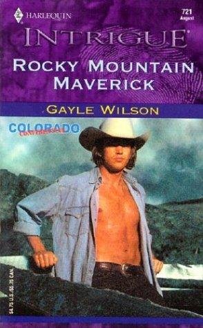 Rocky Mountain Maverick Colorado Confidential (Harlequin Intrigue Series)