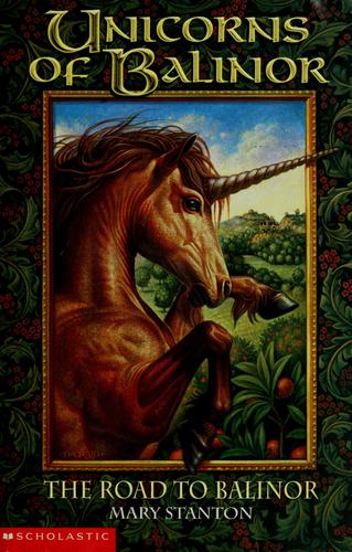 The Road To Balinor (Unicorns Of Balinor #1)