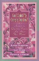 Can I Control My Changing Emotions?: Answers To Questions Women Ask About Their Moods (Answers To Questions Women Ask)