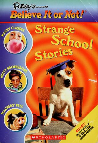 Strange School Stories (Ripley's Believe It Or Not)