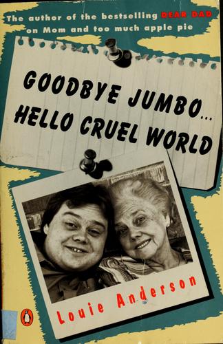 Goodbye Jumbo...Hello Cruel World