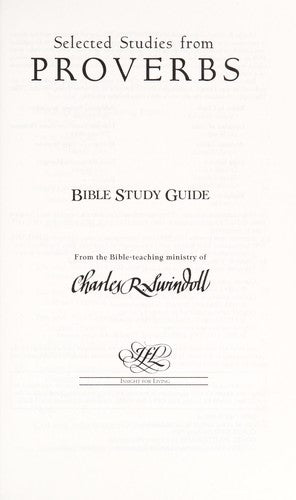 Selected Studies From Proverbs (Swindoll Bible Study Guides)