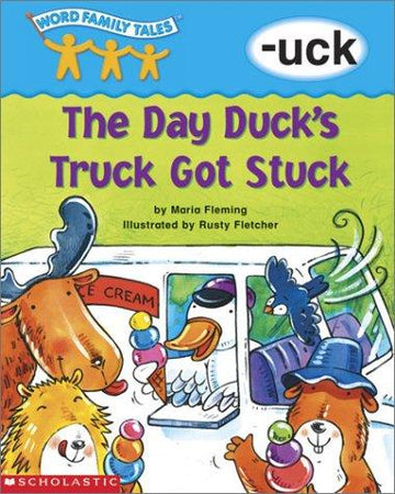 Word Family Tales -Uck: Day Duck's Truck Got Stuck, The