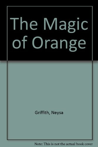 The Magic Of Orange