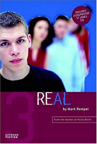 Real (Rempel, Mark A. Extreme Fiction Series, Bk. 3.)