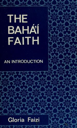 The Bahß'φ Faith; An Introduction: an introduction