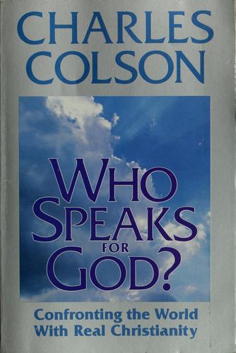 Who Speaks For God?: Confronting The World With Real Christianity: confronting the world with real Christianity