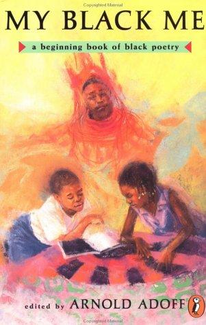 My Black Me: A Beginning Book Of Black Poetry (A Puffin Poetry Book)