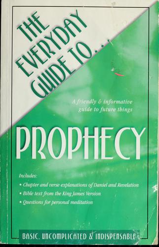 The Everyday Guide To Prophecy