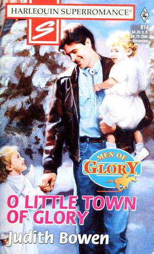 O Little Town Of Glory: Men Of Glory (Harlequin Superromance No. 814)