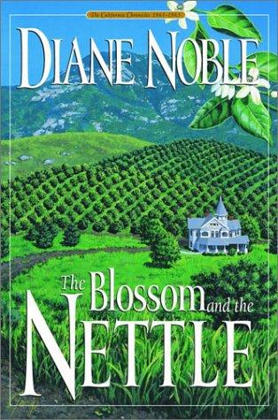 The Blossom And The Nettle (California Chronicles #2)