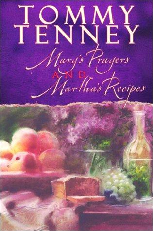 Mary's Prayers And Martha's Recipes