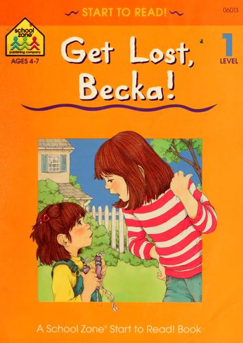 Get Lost, Becka!