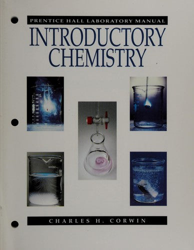 Introductory Chemistry (Printice Hall Laboratory Manual)