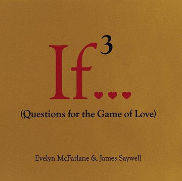If..., Volume 3: (Questions for the Game of Love) (If Series)
