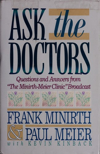 Ask The Doctors: Questions And Answers From 'The Minirth-Meier Clinic' Broadcast