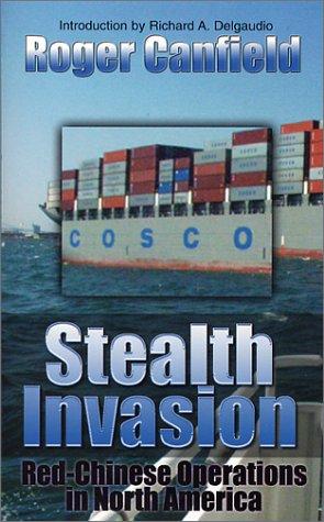 Stealth Invasion: Red Chinese Operations In North America