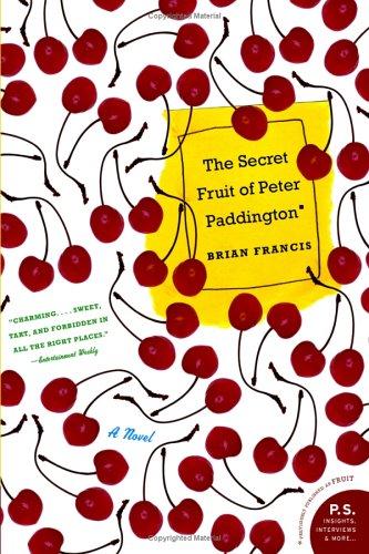 The Secret Fruit Of Peter Paddington: A Novel (P.S.)