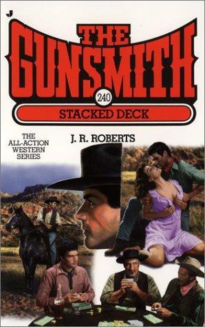 The Gunsmith # 240: Stacked Deck