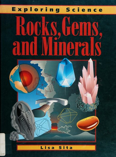 Rocks, Gems, And Minerals (Exploring Science)