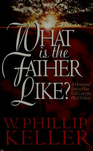 What Is The Father Like?
