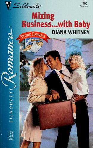 Mixing Business...With Baby (Stork Express) (Silhouette Romance)