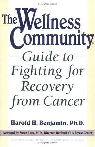 The Wellness Community Guide To Fighting For Recovery From Cancer