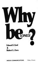 Why be lonely?