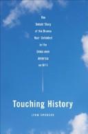 Touching History: The Untold Story Of The Drama That Unfolded In The Skies Over America On 9/11