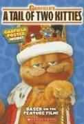 Garfields A Tale Of Two Kitties: Movie Novelization With Poster (Garfield's A Tail Of Two Kitties)