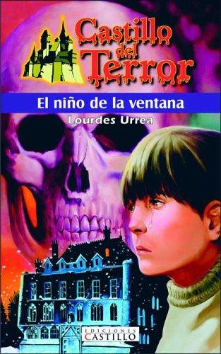 El Nino De La Ventana: (Castillo del Terror) (Spanish Edition)