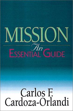 Mission: An Essential Guide (Essential Guide (Abingdon Press))