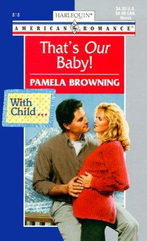 That's Our Baby! (Harlequin American Romance, No. 818)