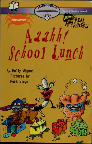 Aaahh! School Lunch (Ready-To-Read)