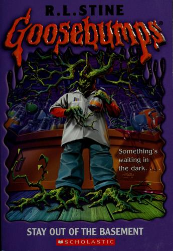 Stay Out Of The Basement (Goosebumps Series)