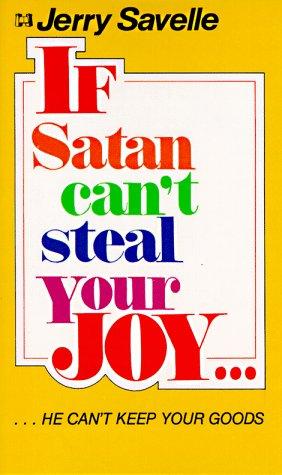 If Satan Can't Steal Your Joy, He Can't Have Your Goods
