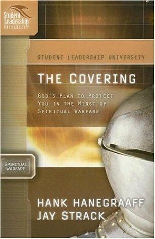 The Covering: God's Plan To Protect You In The Midst Of Spiritual Warfare: Student Leadership University Study Guide Series ('student Leadership University Study Guide Series)