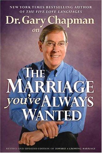 Dr. Gary Chapman On The Marriage You've Always Wanted