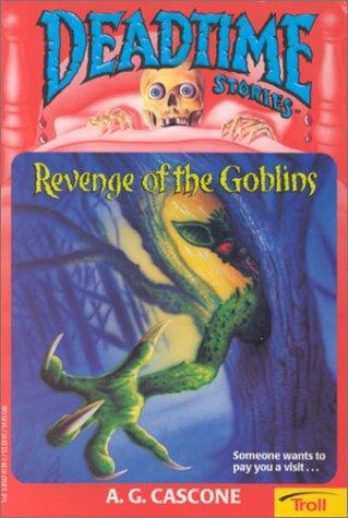 Revenge Of The Goblins (Deadtime Stories , No 5)