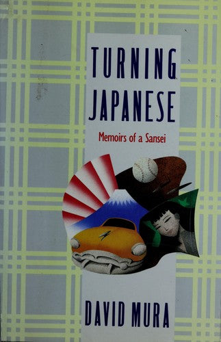 Turning Japanese: Memoirs Of A Sansei: memoirs of a sansei