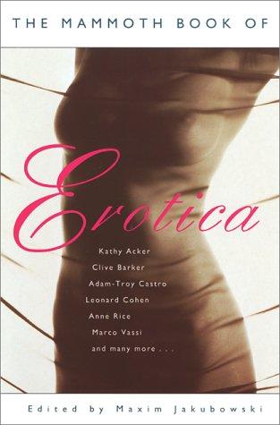 The Mammoth Book Of Erotica (The Mammoth Book Series)