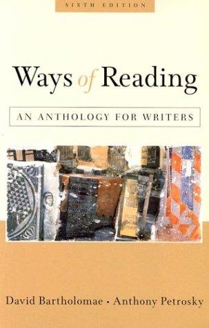 Ways Of Reading: An Anthology For Writers (Sixth Edition)