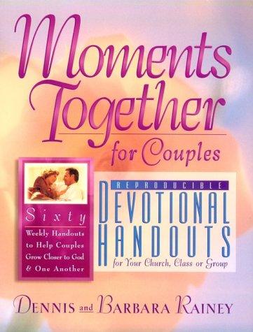 Moments Together For Couples:  Devotional Handouts for your Church, Class or Group