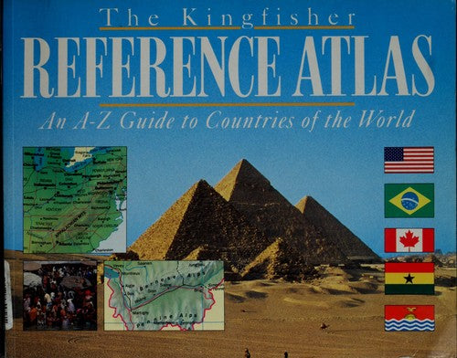 The Kingfisher Reference Atlas An A - Z Guide To Countries Of The World