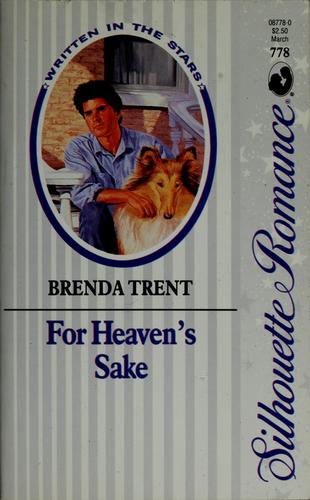 For Heaven's Sake (Silhouette Romance, No 778)