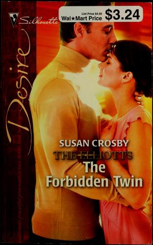 The Forbidden Twin: The Elliotts (Silhouette Desire)