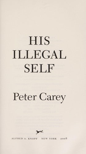 His Illegal Self (A Novel)